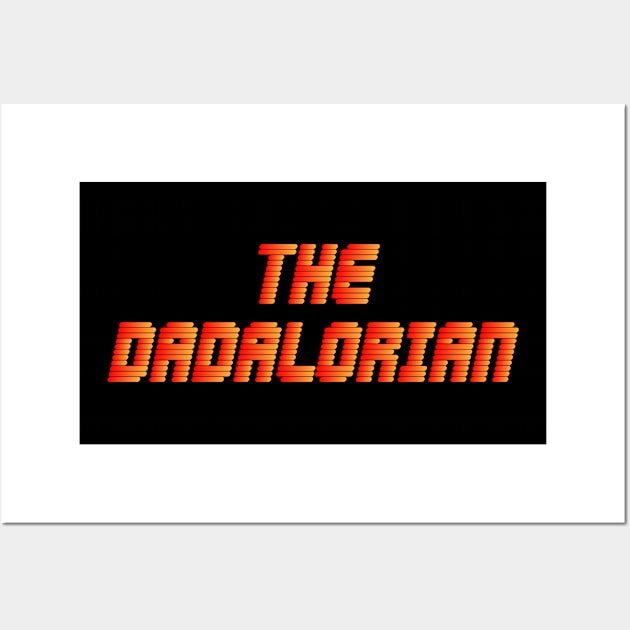 THE DADALORIAN DAD DAY Wall Art by Easy Life